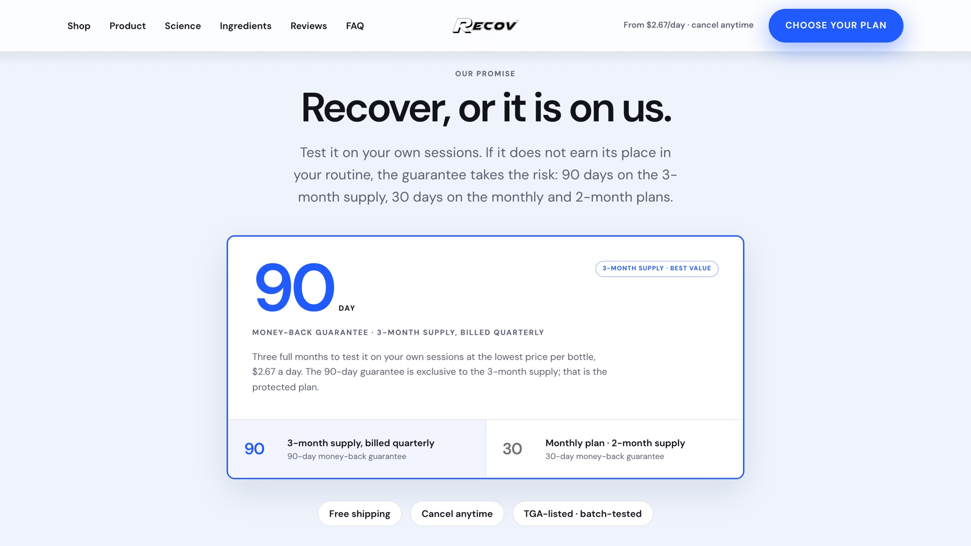 The guarantee: 90 days on the three-month supply, 30 on the monthly and two-month plans